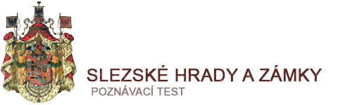 Slezsk hrady a zmky - test